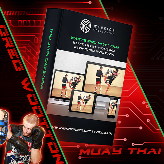 Mastering Muay Thai - Elite Level Fighting with Greg Wootton
