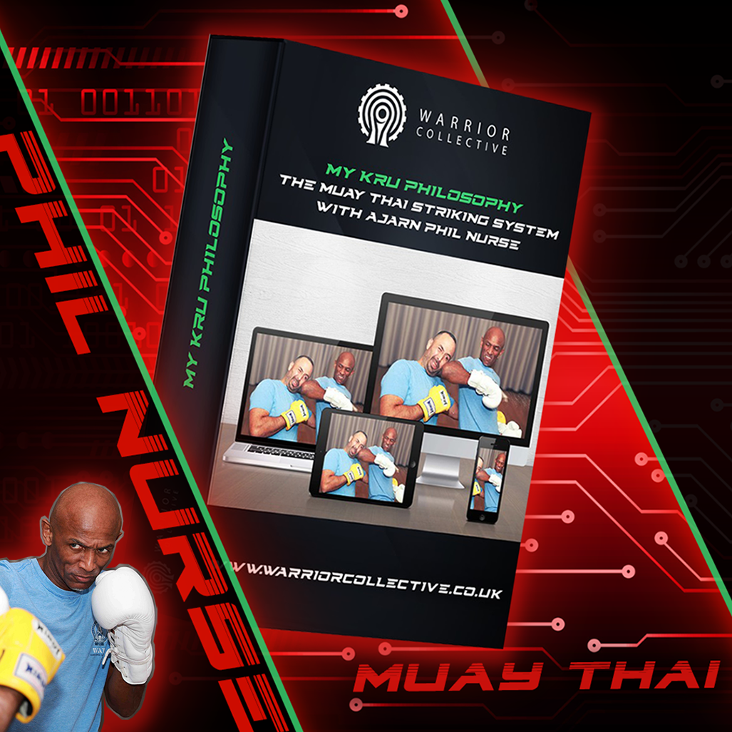 My Kru Philosophy - The Muay Thai Striking System with Ajarn Phil Nurse