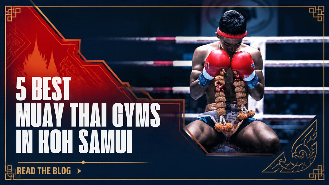 5 of the Best Muay Thai Gyms in Koh Samui to Train At in 2026