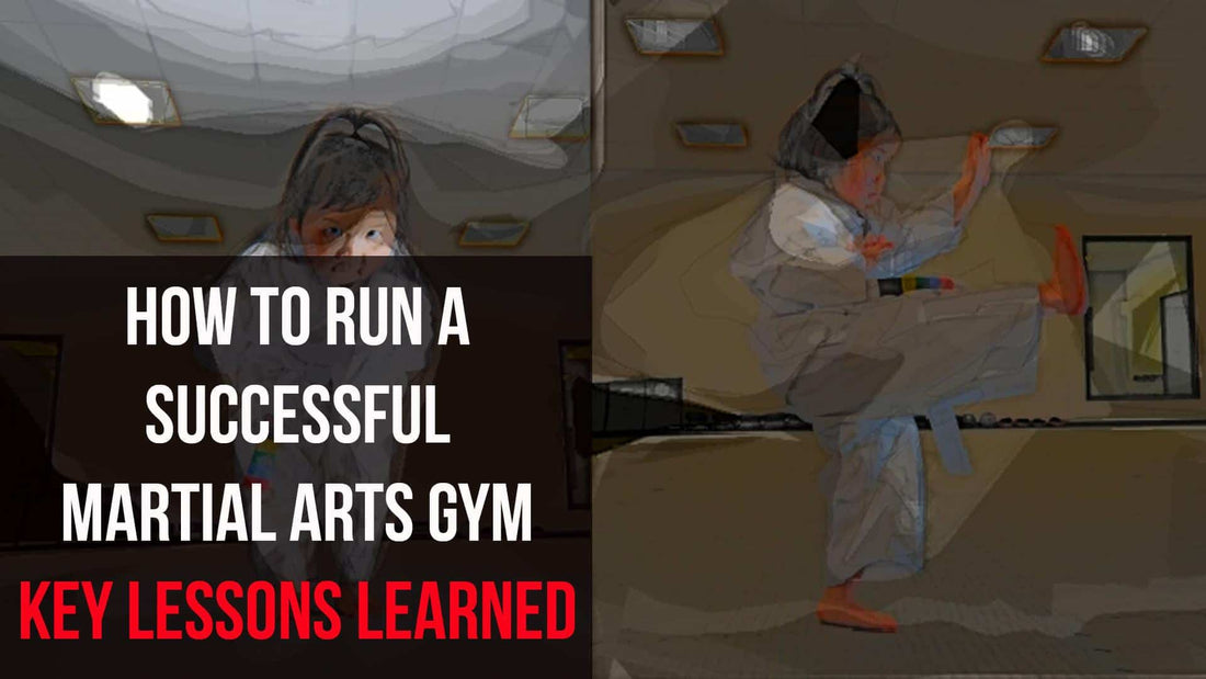 How to Run a Successful Martial Arts Gym 5 Day Series - Day 5